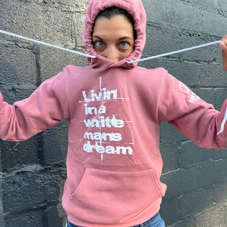Livin' In A White Man's Dream Hoodie by Kristen Ford