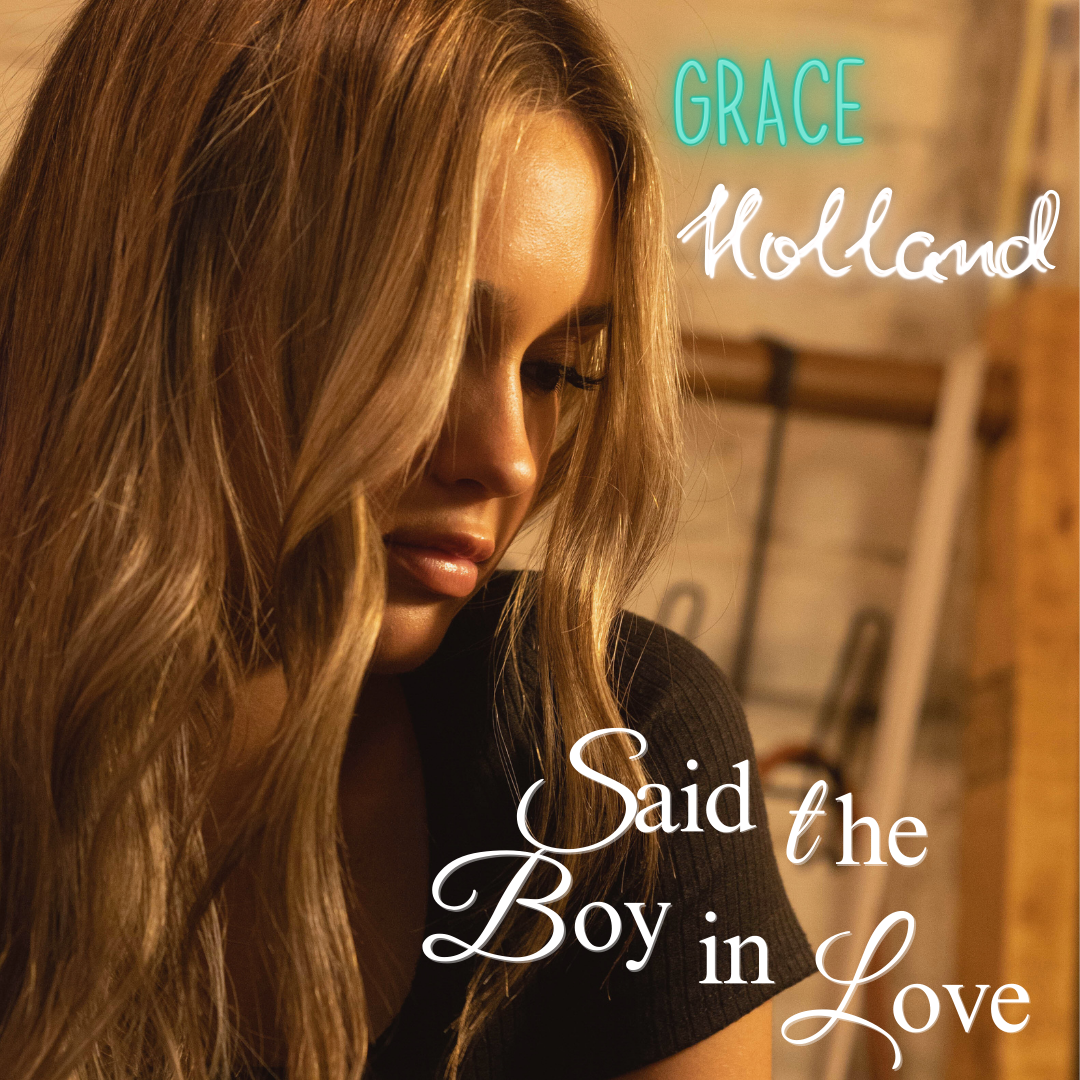 Grace Holland - Said The Boy in Love